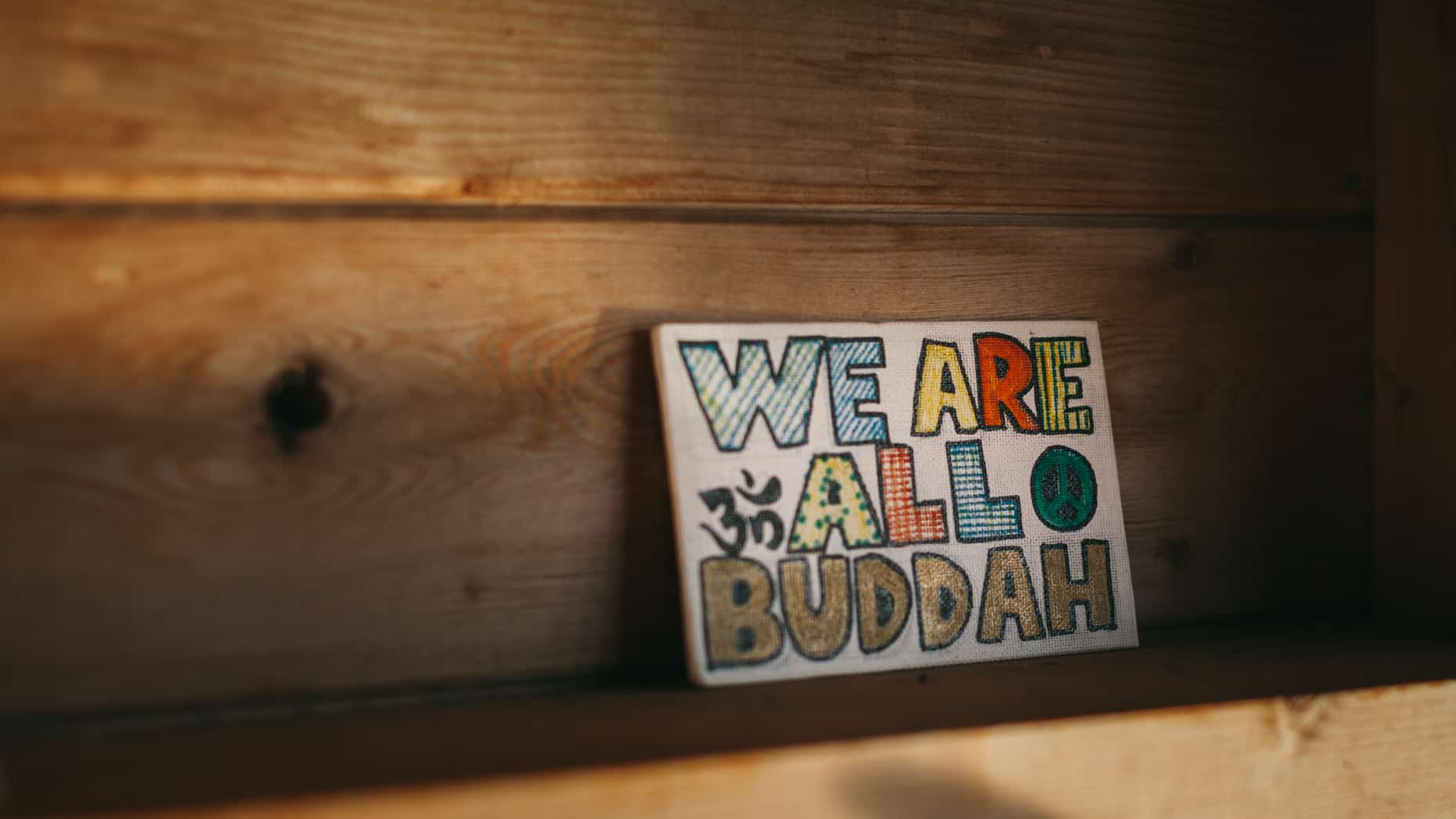We are all Buddah.